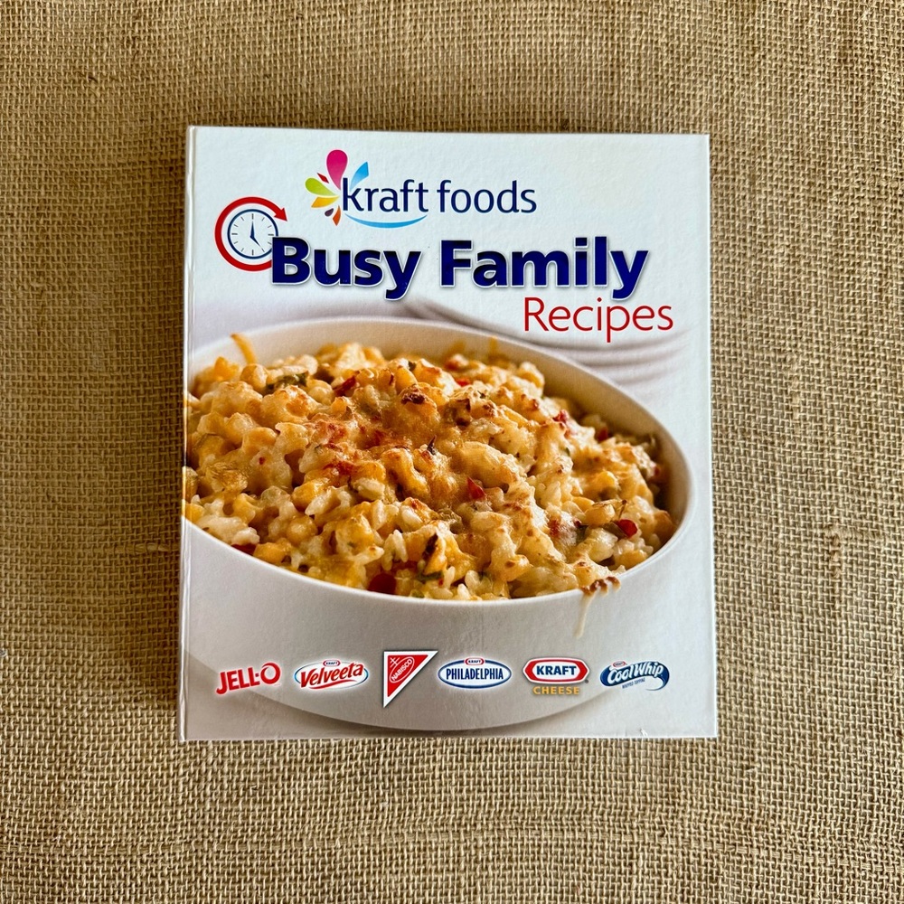 KRAFT FOODS Busy Family Recipes Cookbook